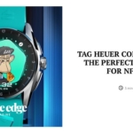 NFT şimdi de TAG Heuer'ın akıllı saat modellerinde