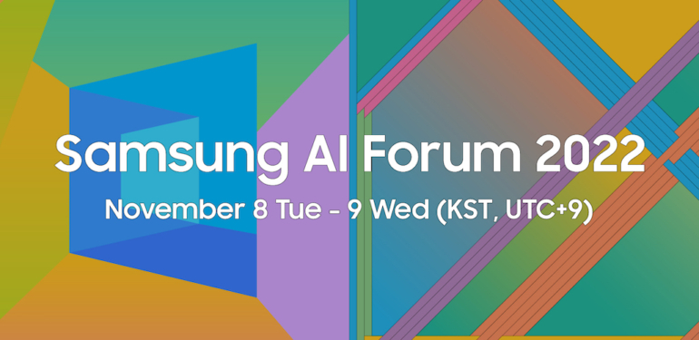 Samsung AI Forum 2022, yapay zeka (AI) teknolojilerinin geleceğine yön verecek!