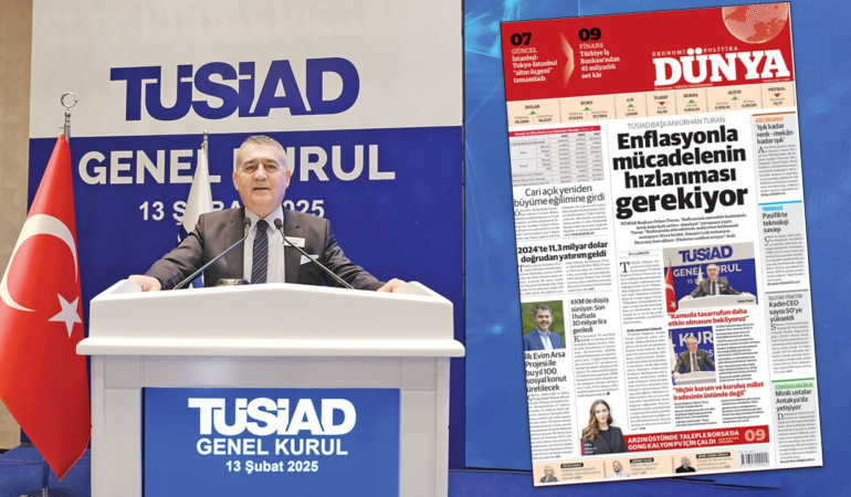TÜSİAD Başkanı Orhan Turan: Enflasyonla uğraşın hızlanması gerekiyor
