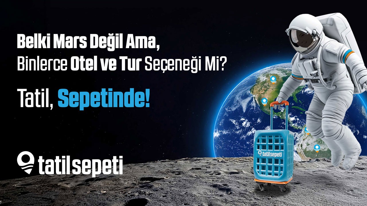 tatilsepeti-ile-tatil-icin-uzaya-bile-gidilir-bildirisi-s4dJKHwk.jpg